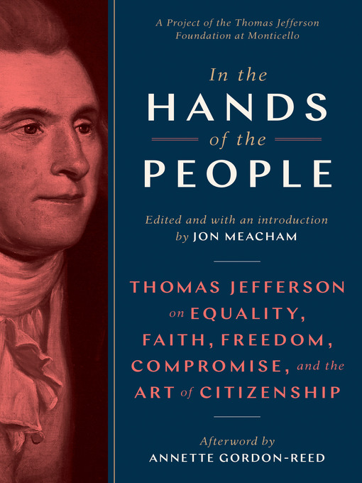Title details for In the Hands of the People by Jon Meacham - Available